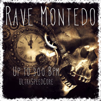 Rave Montedo - Up to 300 BPM: Ultraspeedcore