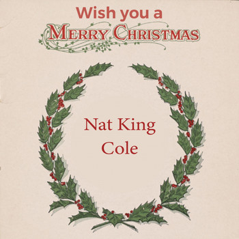 Nat King Cole - Wish you a Merry Christmas