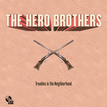 The Hero Brothers - Troubles in the Neighborhood (Single [Explicit])