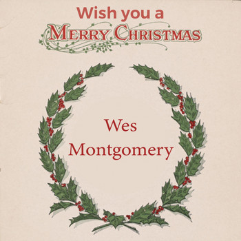 Wes Montgomery - Wish you a Merry Christmas