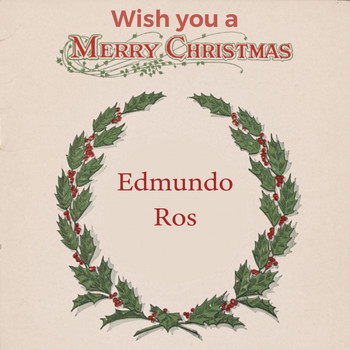 Edmundo Ros - Wish you a Merry Christmas