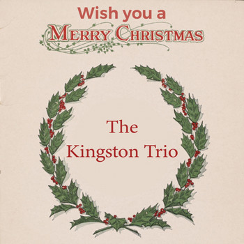 The Kingston Trio - Wish you a Merry Christmas