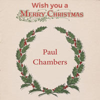Paul Chambers - Wish you a Merry Christmas