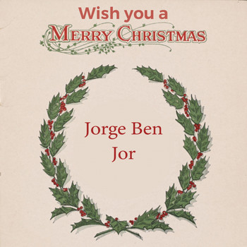 Jorge Ben Jor - Wish you a Merry Christmas