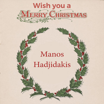 Manos Hadjidakis - Wish you a Merry Christmas