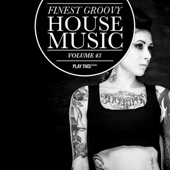 Various Artists - Finest Groovy House Music, Vol. 43