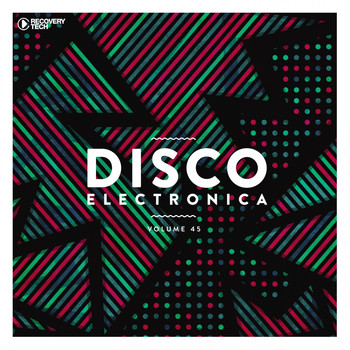 Various Artists - Disco Electronica, Vol. 45