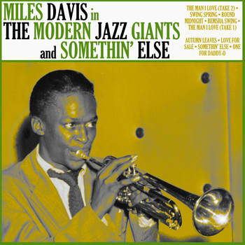 Miles Davis - The Modern Jazz Giants / Somethin' Else