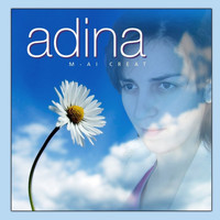 Adina - M-Ai creat