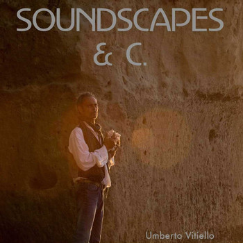 Umberto Vitiello - Soundscapes & C.