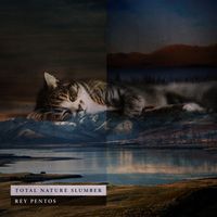 Rey Pentos - Total Nature Slumber