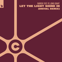 Darren Tate vs Jono Grant - Let The Light Shine In (Drival Remix)