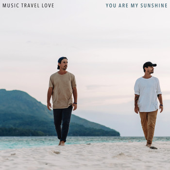 Music Travel Love - You Are My Sunshine