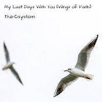 The-Osystem - My Last Days with You (Wings of Faith)
