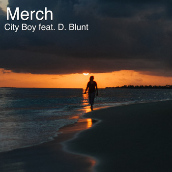 City Boy - Merch (feat. D. Blunt) (Explicit)