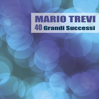 Mario Trevi - 40 Grandi Successi (Remastered)