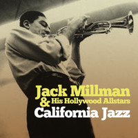 Jack Millman & His Hollywood All Stars - California Jazz