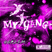 Harlem - MY GANG (Explicit)