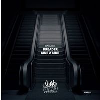 Tweakz - Dreader / Side 2 Side