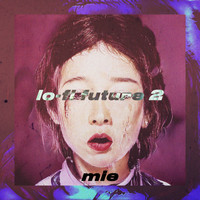 Mie - Lo-Fi Future 2 (Explicit)