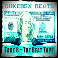 Dukebox Beats - Take 8 - The Beat Tape