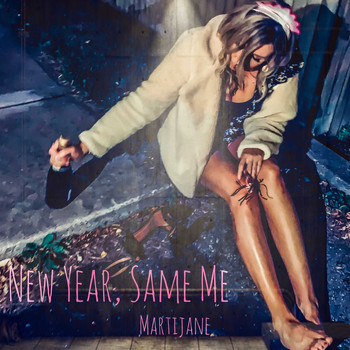 MartiJane - New Year, Same Me
