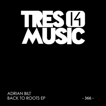 Adrian Bilt - BACK TO ROOTS EP