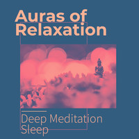 Deep Meditation Sleep - Auras of Relaxation