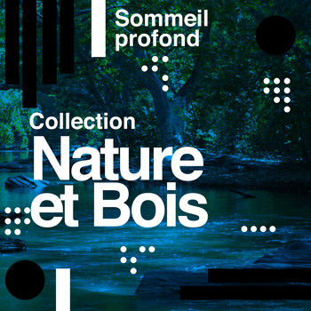 Sommeil profond - Collection Nature et Bois