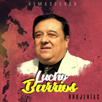 Lucho Barrios - Brujerías (Remastered)