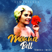 Monna Bell - Tómbola twist (Remastered)