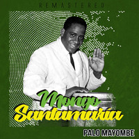 Mongo Santamaría - Palo Mayombe (Remastered)