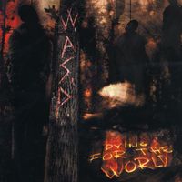 W.A.S.P. - Dying for the World (Explicit)