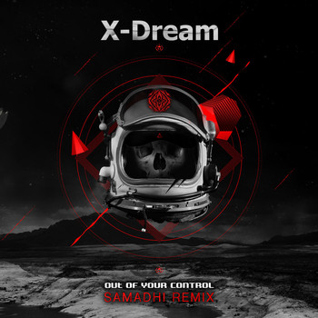 X-Dream - Out Of Your Control (Samadhi remix)