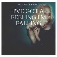 Miff Mole's Moler - I`ve got a Feeling I`m Falling
