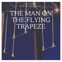 Don Redman And His Orchestra - The Man On the Flying Trapeze