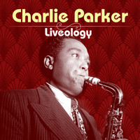 Charlie Parker - Liveology