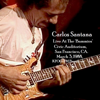 Carlos Santana - Cloud Nine - Live At The 'Bammies' Civic Auditorium, San Francisco, CA. March 3rd 1988, KFOG-FM Broadcast (Remastered)
