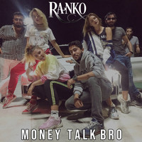 Ranko - Money Talk Bro