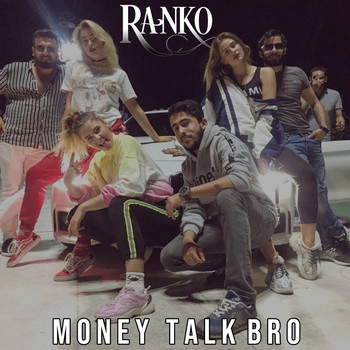 Ranko - Money Talk Bro