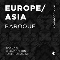 Ivan Dolgunov - Europe/Asia Baroque