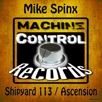 Mike Spinx - Shipyard 113 / Ascension