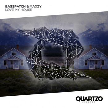 Basspatch, Maxzy - Love My House