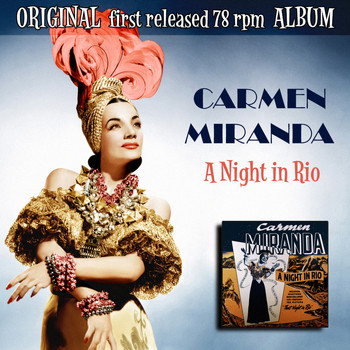 Carmen Miranda - A Night in Rio