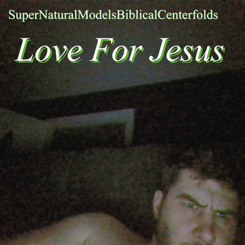 Love For Jesus - Supernaturalmodelsbiblicalcenterfolds