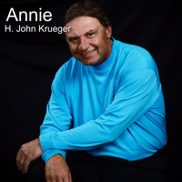 H. John Krueger - Annie