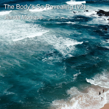Jianda Monique - The Body's so Revealing (V2)