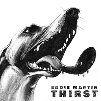 Eddie Martin - Thirst