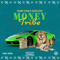 Shawn Storm, Scrufizzer - Money Tribe (Tribal Riddim)