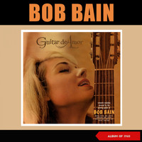 Bob Bain - Guitar De Amor (Album of 1960)